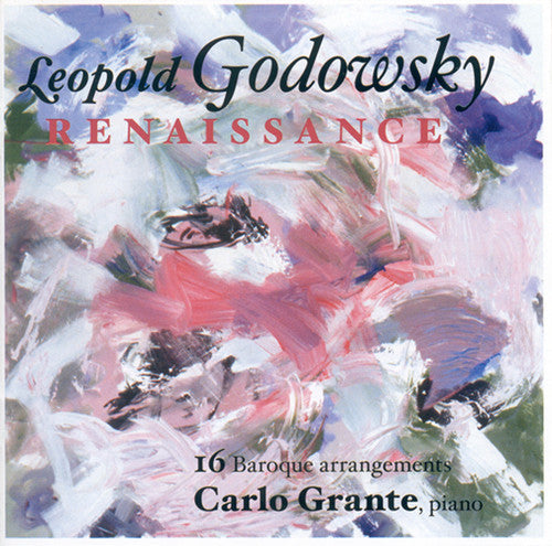 Carlo Grante - Leopold Godowsky Renaissance Music CD