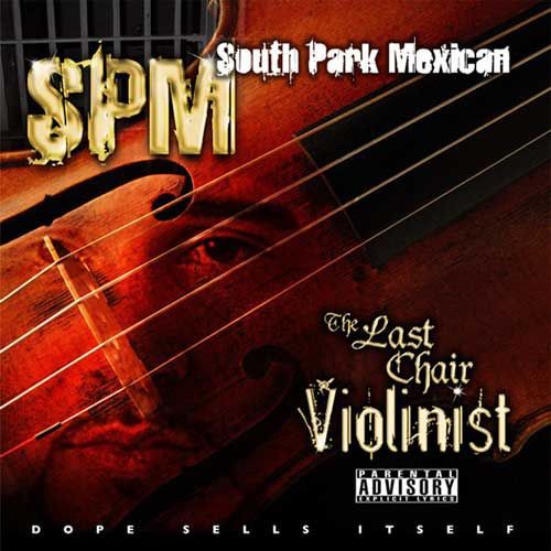 Spm ( South Park Mexican ) - Last Chair Violinist - Music CD