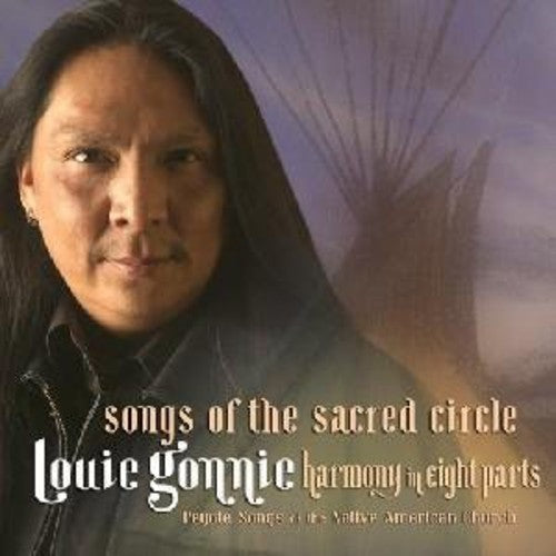 Louie Gonnie - Songs of the Sacred Circle Music CD
