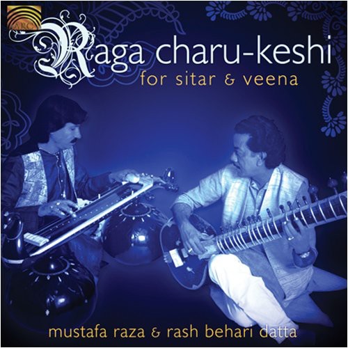 Raza,mustafa / Datta,rash Behari - Raga Charu-keshi For Sitar & Veena - Music CD