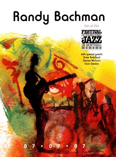 Bachman,randy - Live At The Montreal Jazz Festival - DVD