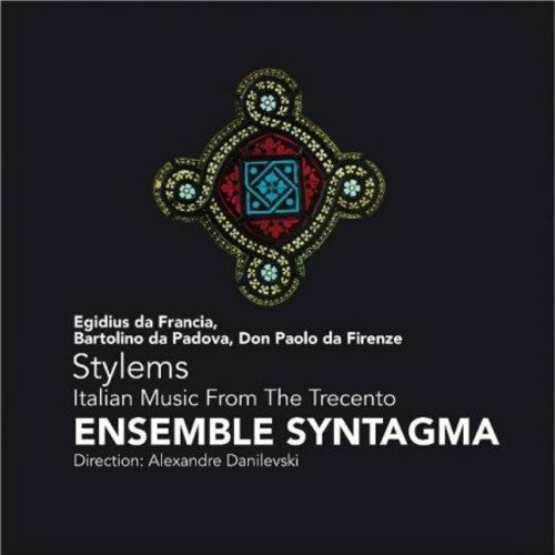 Ensemble Syntagma / Danilevski - Stylems: Italian Music From The Trecento - Music CD
