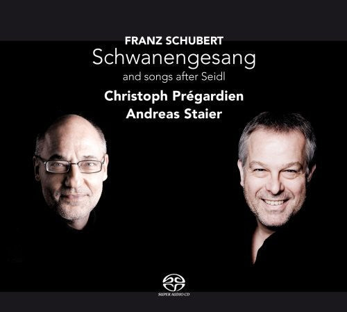 Schubert / Pregardien / Staier - Schwanengesang & Songs After Seidl - Super Audio CD