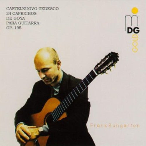 Castelnuovo-tedesco / Bungarten - 24 Caprichos De Goya Opus 195 - Music CD