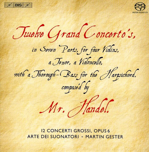Handel / Concerti Grossi / Gester - Twelve Grand Concertos - Super Audio CD