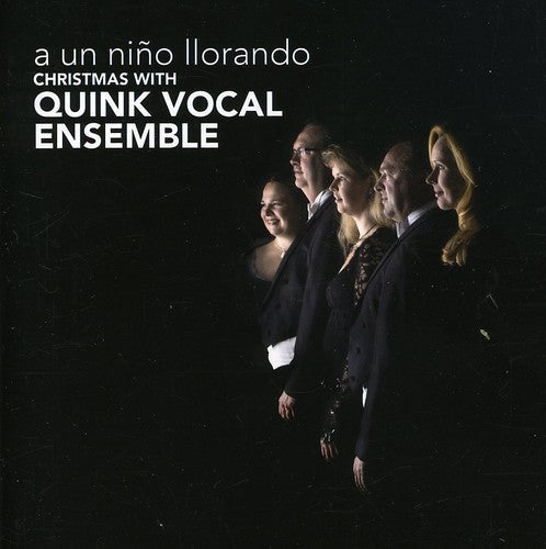 Quink Vocal Ensemble - Un Nino Llorando Music CD