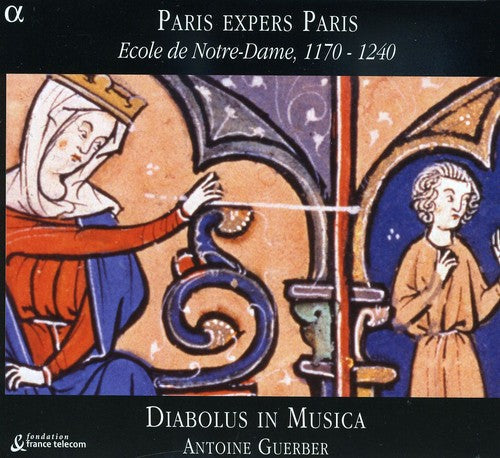Antoine Guerber - Paris Expers Paris: Ecole Notre-Dame 1170-1240 Music CD