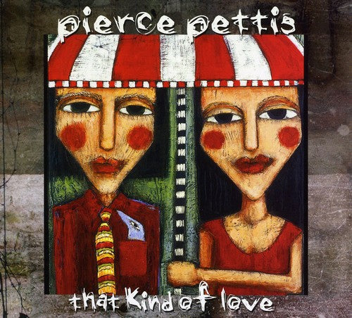 Pettis,pierce - That Kind Of Love - Music CD