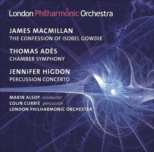 Macmillan / Higdon / Currie / Lpo / Alsop - Confession Of Isobel Gowdie / Chamber Symphony - Music CD