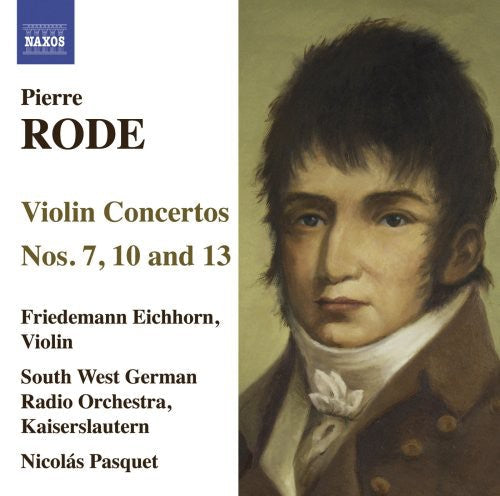 Rode,pierre / Eichhorn / Swr Radio Orch / Pasquet - Violin Concertos 7 10 & 13 - Music CD