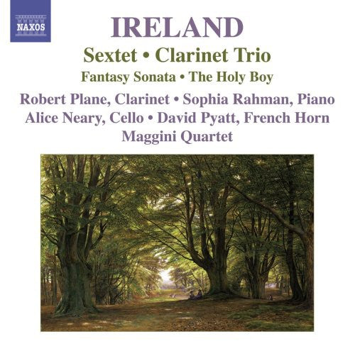 Ireland / Plane / Pyatt / Rahman / Maggini Quartet - Sextet Clarinet Trio - Music CD