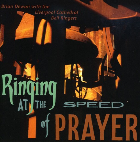 Dewan,brian - Ringing At The Speed Of Prayer - Music CD