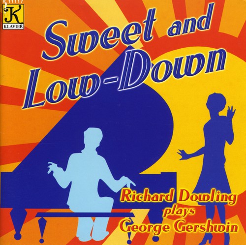 Dowling,richard - Sweet & Low-down: Piano Music Of George Gershwin - Music CD