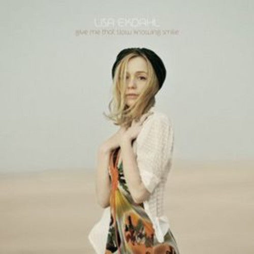 Ekdahl,lisa - Give Me That Slow Knowing Smile - Music CD
