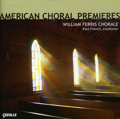 William Ferris Chorale / French - American Choral Premieres - Music CD