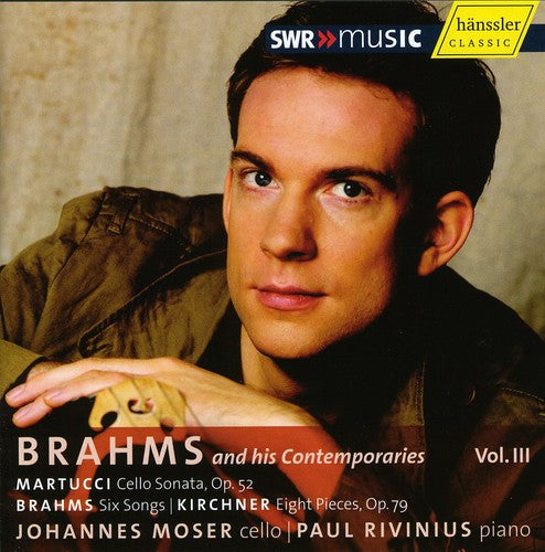 Brahms / Moser / Rivinius - Brahms & His Contemporaries 3 - Music CD