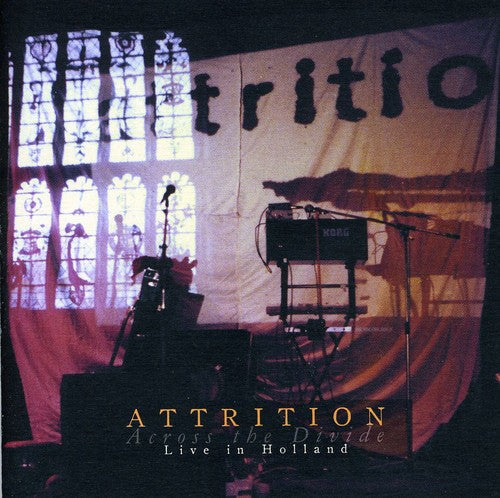 Attrition - Across The Divide: Live In Holland - Music CD
