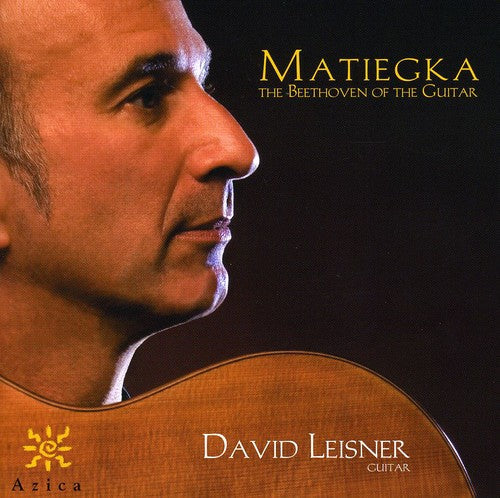 Matiegka / Leisner - Beethoven Of The Guitar - Music CD