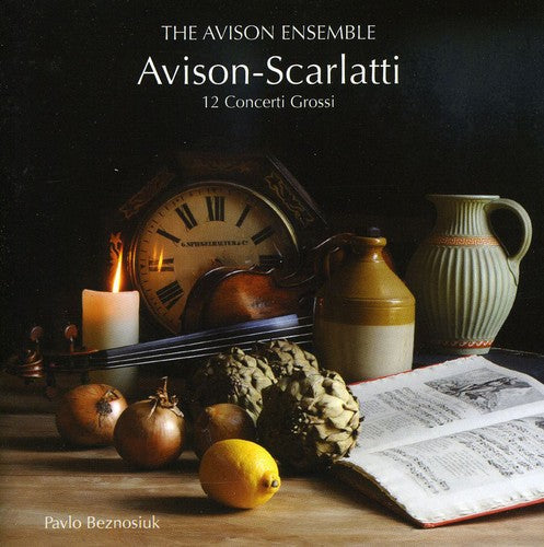 Avison / Avison Ensemble / Beznosiuk - 12 Concerti Grossi After Scarlatti - Music CD
