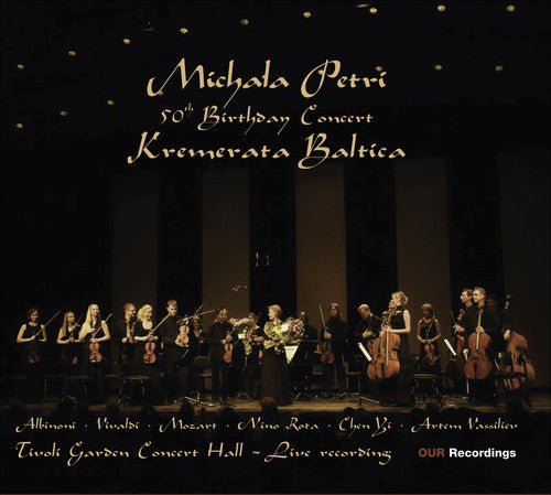 Petri,michala / Kremerata Baltica - 50th Birthday Concert - Music CD