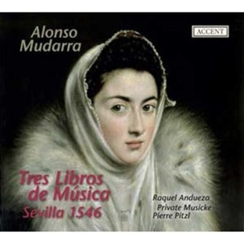 Mudarra / Anduezqa / Sadilands / Pitzel - Tres Libros De Musica En Cifra Para Vihuela - Music CD