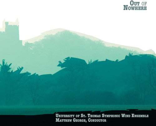 University Of St Thomas Symphonic Wind Ensemble - Out Of Nowhere - Music CD