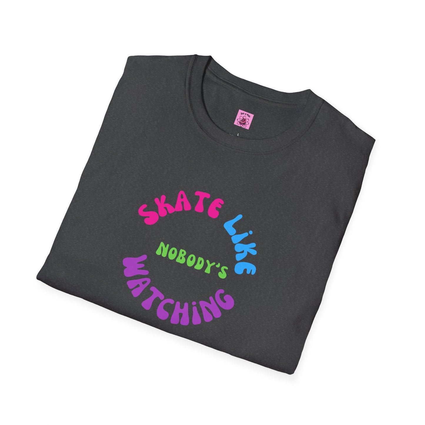 Colorful Skate Like Nobody's Watching Unisex Tee