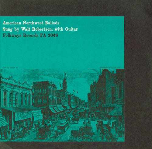 Walt Robertson - American Northwest Ballads Music CD
