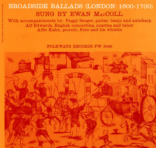 Maccoll,ewan - Broadside Ballads Vol. 1 (london: 1600-1700) - Music CD