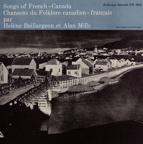 Baillargeon,helene / Mills,alan - Songs Of French Canada - Music CD