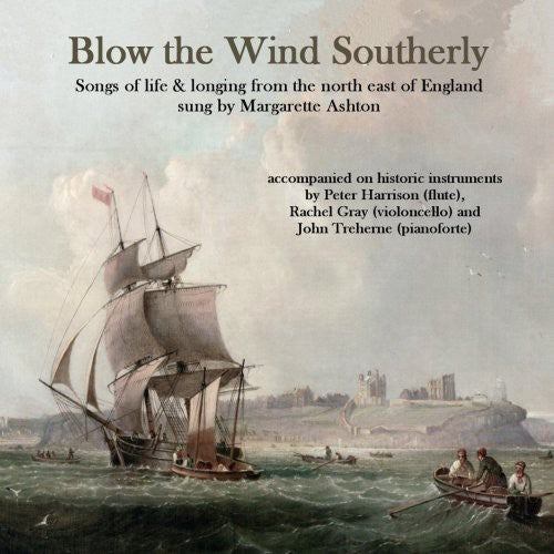 Ashton,margarette / Treherne / Le Concert Royal - Blow The Wind Southerly - Music CD