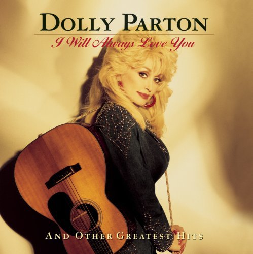 Parton,dolly - I Will Always Love You & Other Greatest Hits - Music CD