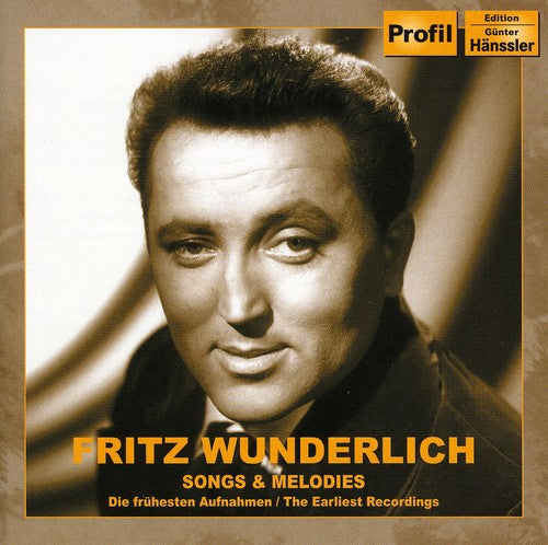 Wunderlich,fritz - Songs & Melodies: Earliest Recordings - Music CD