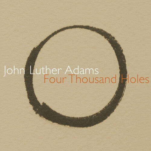 Adams / Drury / Deal / Callithumpian Consort - Four Thousand Holes - Music CD