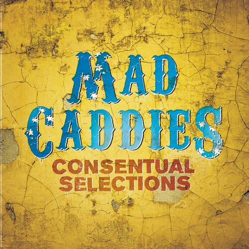 Mad Caddies - Consentual Selections - Music CD