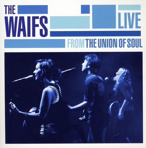 Waifs - Live From Union Of Soul - Music CD