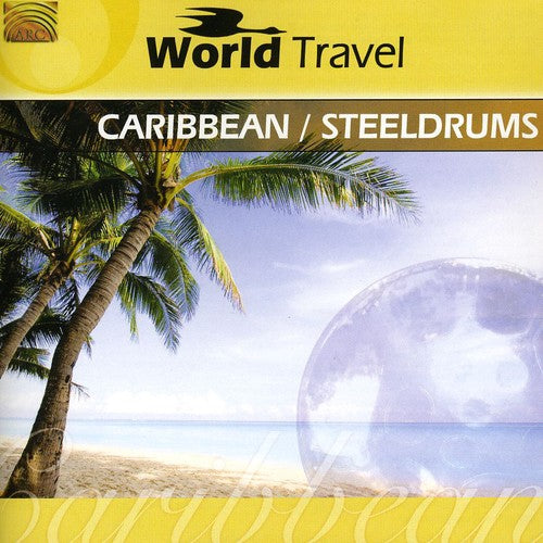 Lambeth Community Youth Steel Band - World Travel: Caribbean & Steeldrums - Music CD