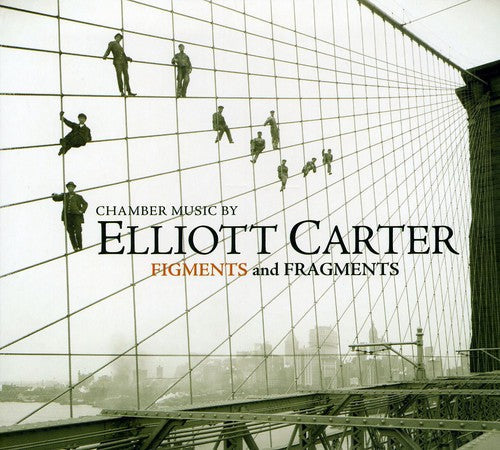 Elliott Carter / Martens,Johannes - Figments & Fragments: Chamber Music Music CD