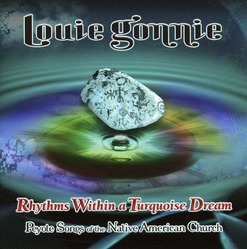 Louie Gonnie - Rhythms Within a Turquoise Dream Music CD