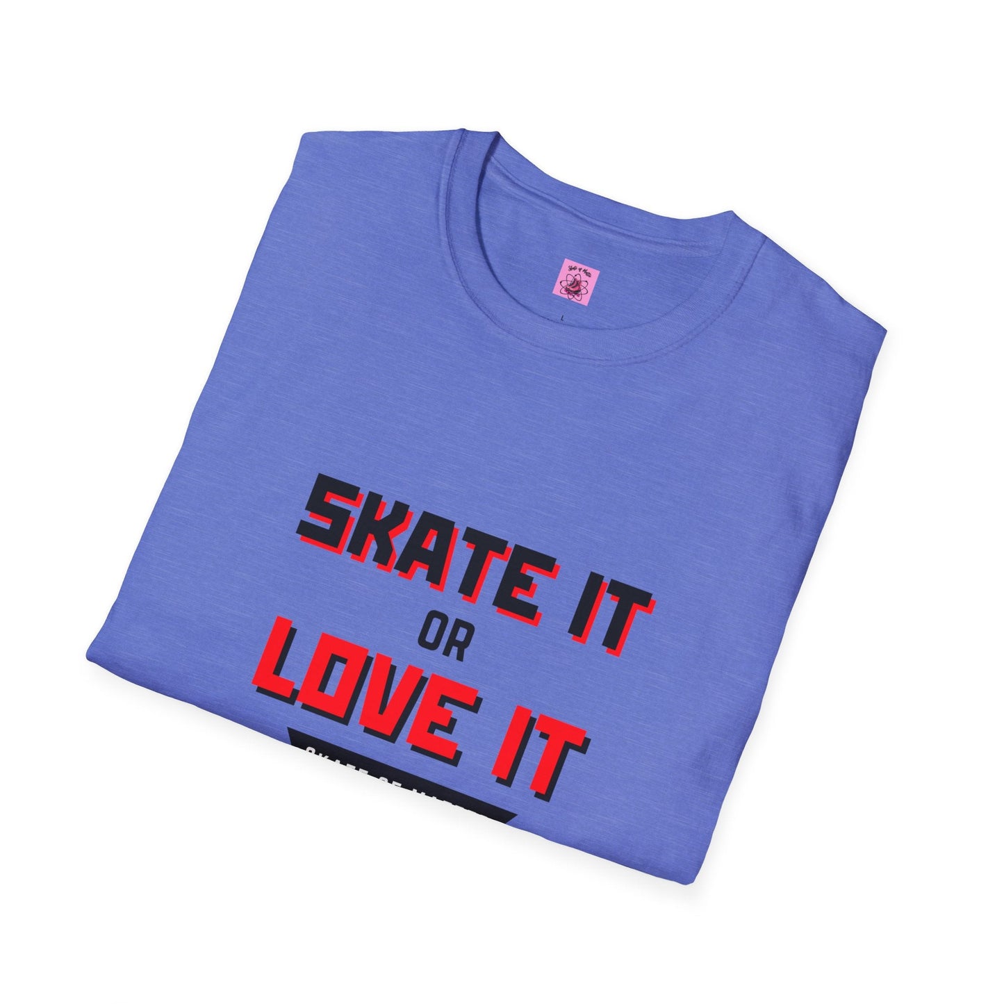 Skater It or Love It Unisex T-Shirt