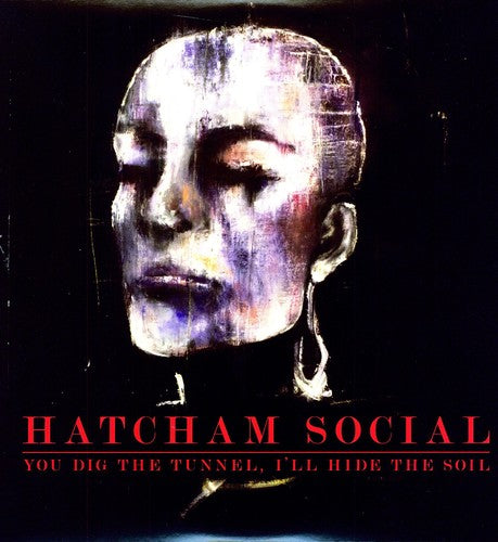 Hatcham Social - You Dig The Tunnel I'll Hide The Soil - Vinyl Record
