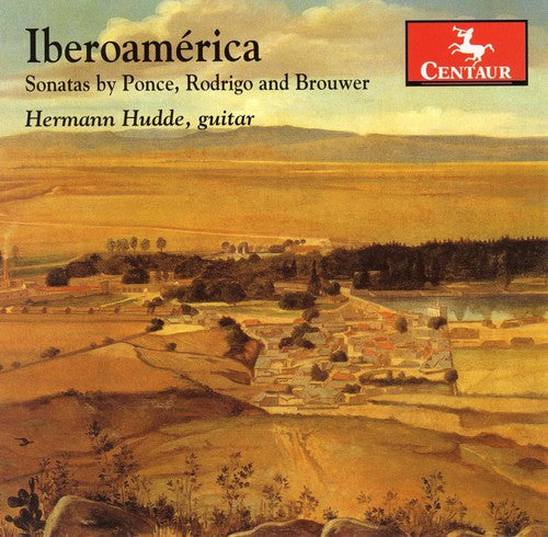 Ponce / Rodrigo / Brouwer / Hudde - Iberoamerica - Music CD