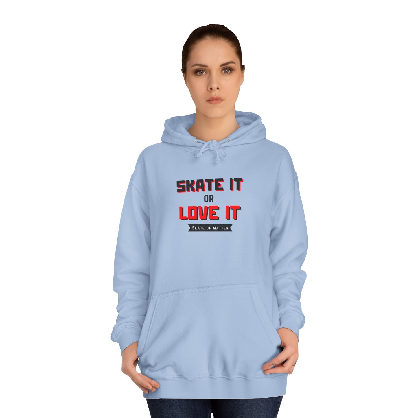 Skate It or Love It Unisex Hoodie