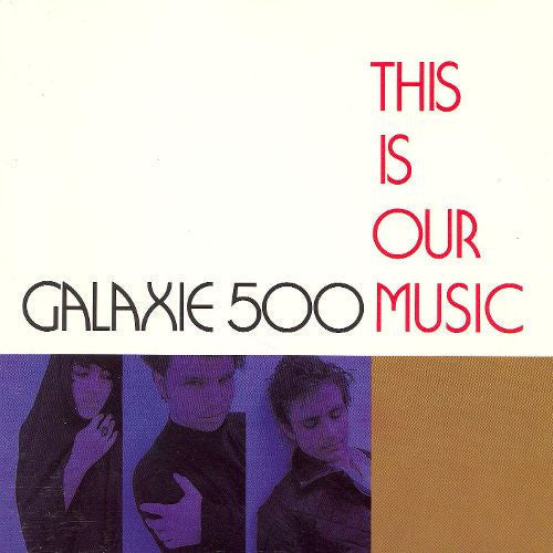 Galaxie 500 - This Is Our Music - Vinyl Record