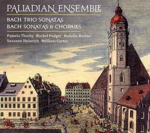Palladian Ensemble - Leipzig Coll: Bach Trio Sonatas / Bach Chorales - Music CD