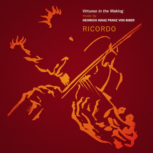 Ricordo / Biber - Ricordo: Virtuoso In The Making - Music CD
