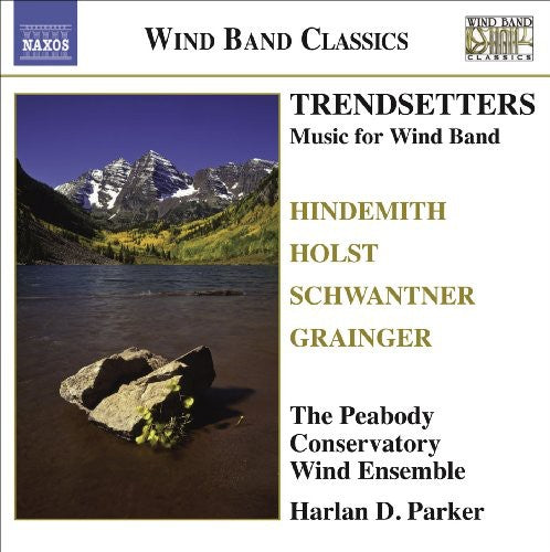 Hindemith / Holst / Peabody Conservatory Wind Ens - Trendsetters: Music For Wind Band - Music CD