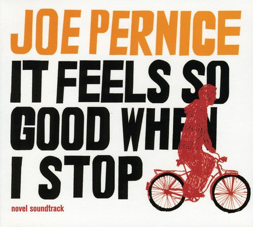 Pernice,joe - It Feels So Good When I Stop (novel Soundtrack) - Music CD