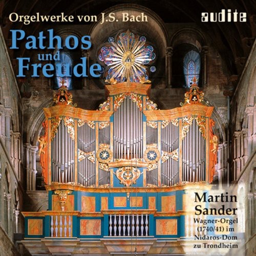 Bach,j.s. / Sander - Pathos & Freude: Organ Works By J.s. Bach - Music CD
