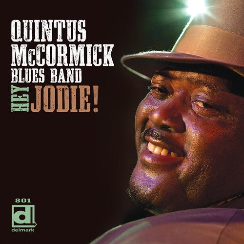 Quintus McCormick Blues Band - Hey Jodie Music CD